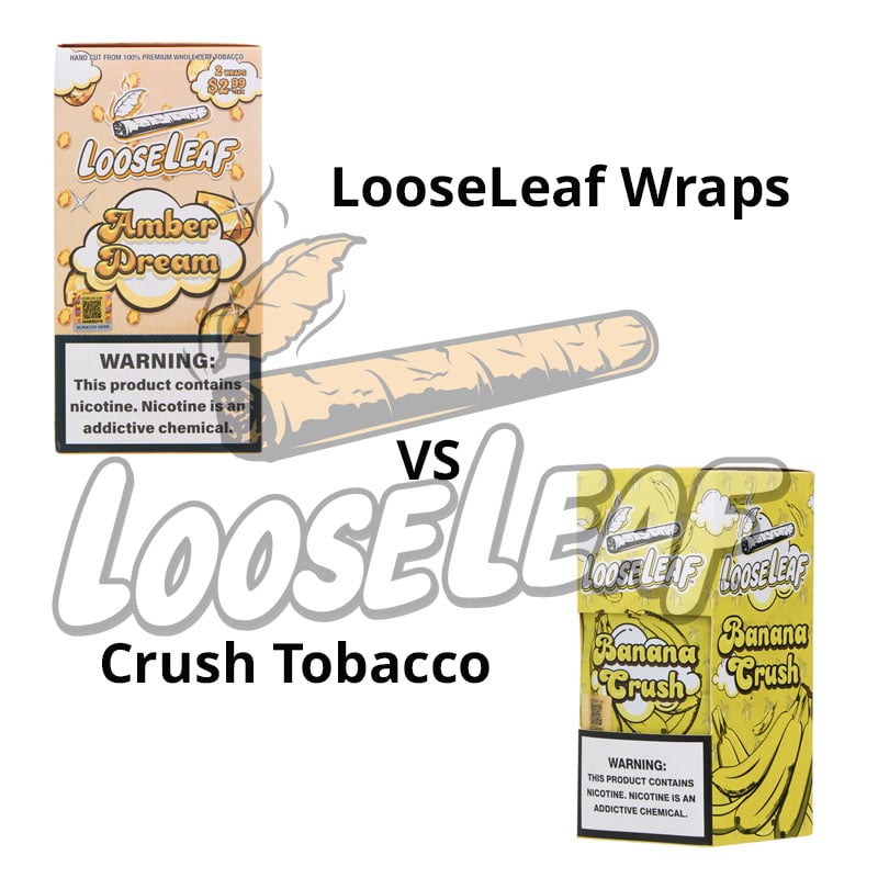 LooseLeaf Wraps vs Crush Tobacco Wraps