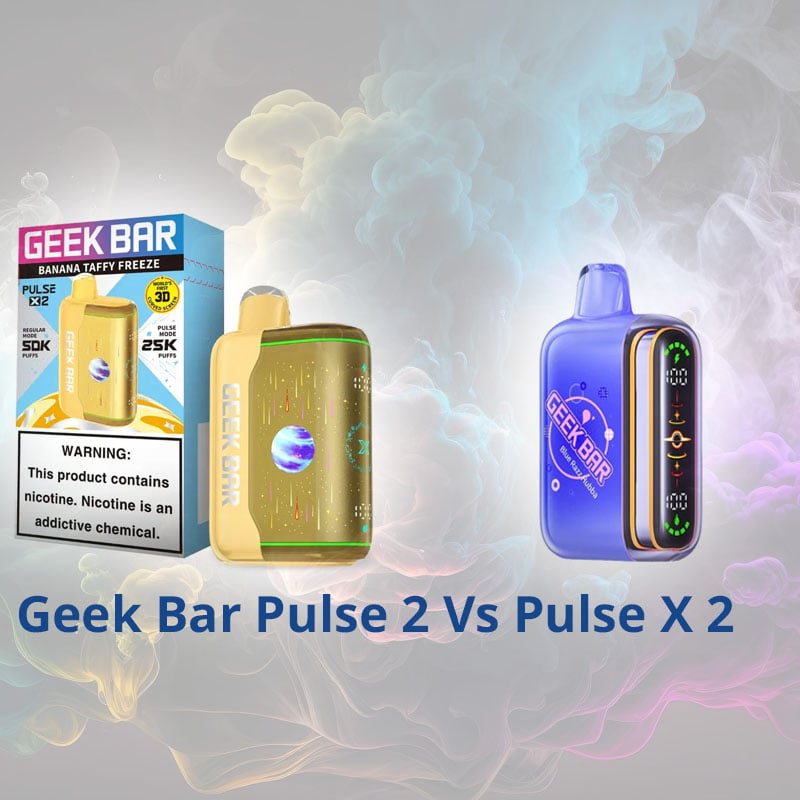Geek Bar Pulse 2 Vs Pulse X 2
